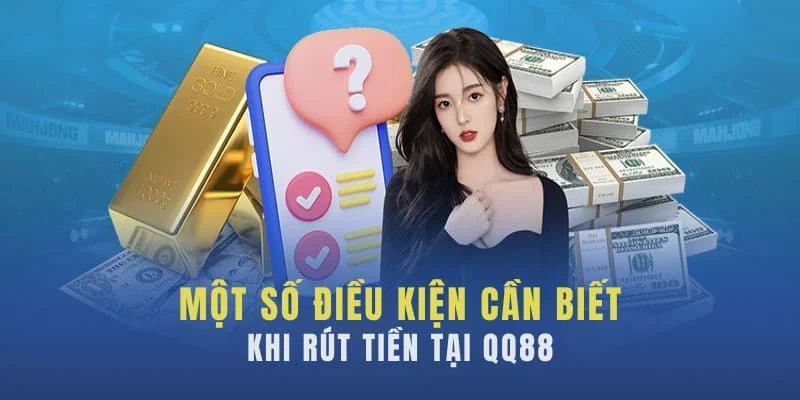 Cần những điều kiện gì để được rút tiền