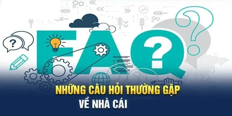 Câu hỏi thường gặp khi người chơi tìm hiểu thương hiệu