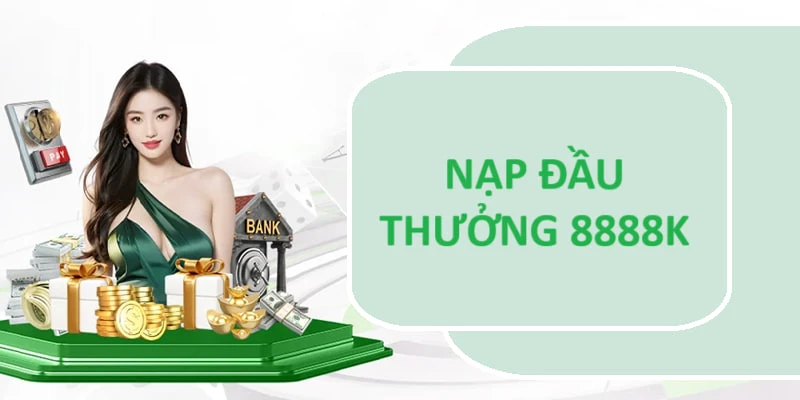 Ưu đãi nạp đầu hấp dẫn